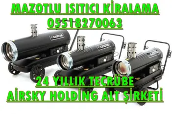 Eskişehir, Mardin, Trabzon, Mersin, Ağrı MAZOTLU ISITICI KİRALAMA