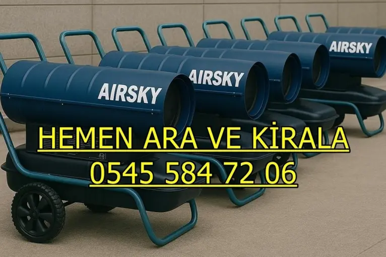 Adana Mersin Hatay Kiralık Turbo Isıtıcı Kiralama