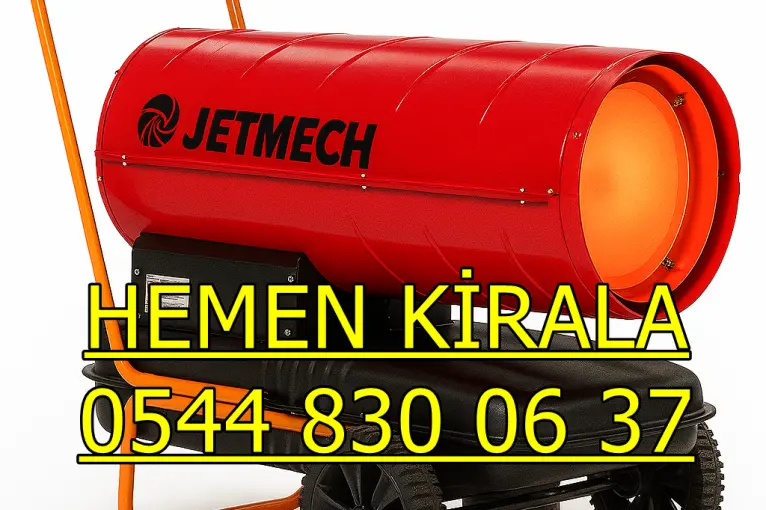 Bitlis Muş Van Kiralık Dizel Isıtıcı Kiralama