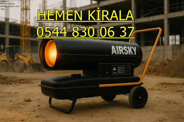 Çanakkale Balıkesir Tekirdağ Kiralık Turbo Isıtıcı Kiralama