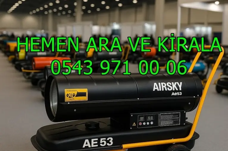 İzmir Mazotlu Elektrikli Isımak Isıtıcı Kiralama