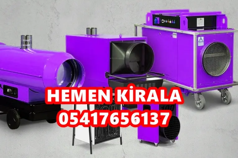 Kayseri ve Erzurum MAZOTLU ÜFLEMELİ İNŞAAT ŞANTİYE ISITICISI KURUTUCUSU KİRALAMA