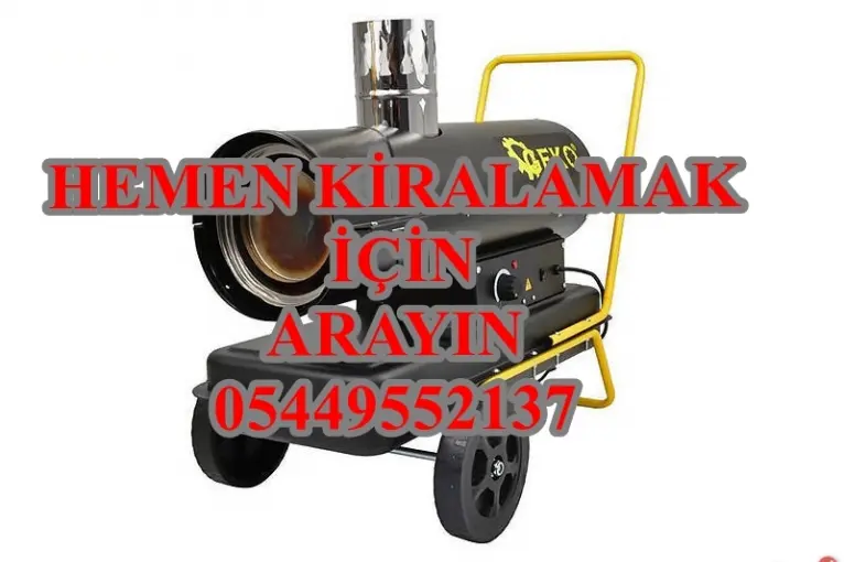 Çorum MAZOTLU ÜFLEMELİ İNŞAAT ŞANTİYE ISITICISI KURUTUCUSU KİRALAMA