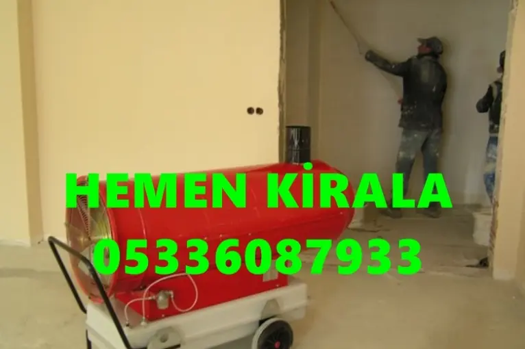 Sivas MAZOTLU ÜFLEMELİ İNŞAAT ŞANTİYE ISITICISI KURUTUCUSU KİRALAMA